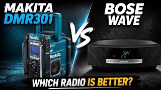 Makita Dmr301 Job Site Radio Vs Bose Wave