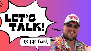 Let's Talk: Cedar Point