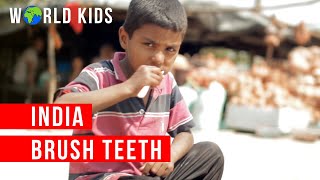 Brush teeth | Delhi | India | WorldKids.tv