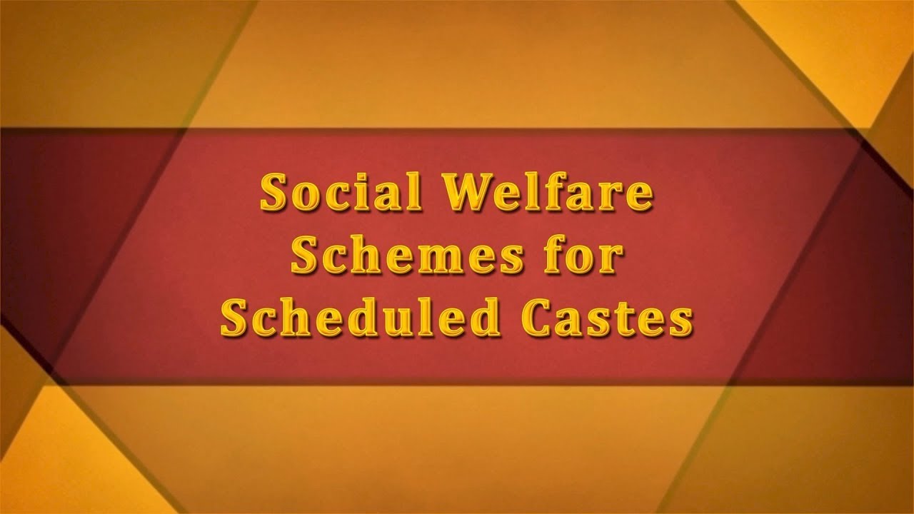 Social Welfare Schemes For Scheduled Castes YouTube Social Welfare Schemes For Scheduled Castes YouTube