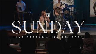 Sunday Morning Worship Service 7.12.26