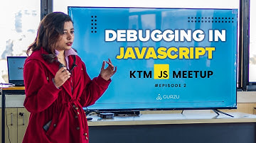 KTMJS Meetup -   Debugging in JavaScript by Aditi Acharya