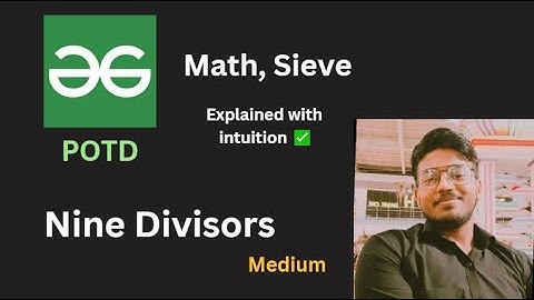 Nine Divisors | GFG POTD