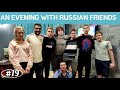 An Evening with Russian Friends || Russian Village Life || an Indian in Russia