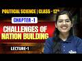 Political Science Class 12 Chapter 1 | Challenges of Nation Building Part 1 | By Krati Mam