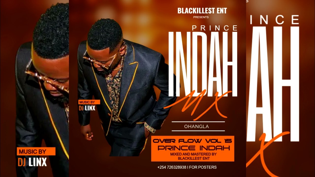 OHANGLA OVER FLOW VOL 15 PRINCE INDAH TIMELESS ANTHEM ALBUM FT DJ LINX BLACKILLEST ENT MXTPE