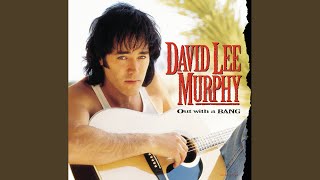 Video thumbnail of "David Lee Murphy - Out With A Bang"