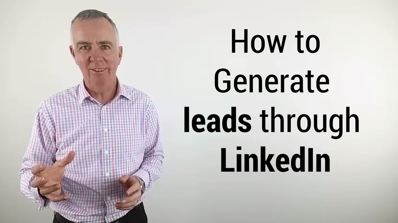 How to generate leads through LinkedIn - YouTube
