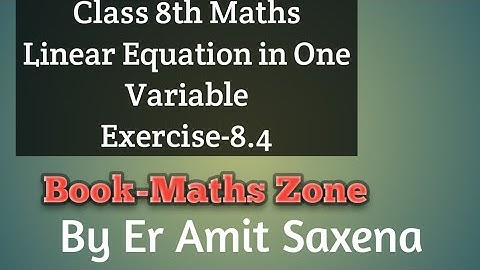Class 8th Maths Linear Equation in One Variable Exercise-8.4