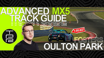 Track Guide - Advanced MX5 - Oulton Park Fosters - 1:05.837 (blap + olap + telemetry)