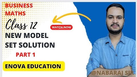 Class 12 : Business Mathematics New Model Set Solution