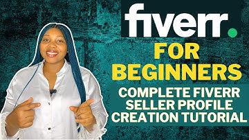 Easiest Way To Create a Fiverr Account and Fiverr Gig For Beginners in 2024: Fiverr Tutorial 2024