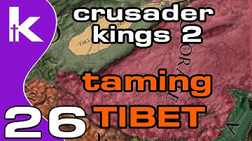 Crusader Kings 2 Jade Dragon Ep 26 | Taming Tibet | Crusader Kings 2 Tibet
