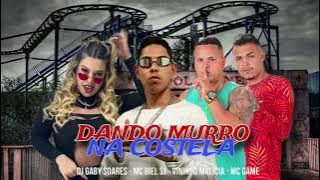 DANDO MURRO NA COSTELA - MC GAME E VININHO MALICA E MC BIEL SJ E DJ GABY SOARES (REMIX BREGA FUNK)