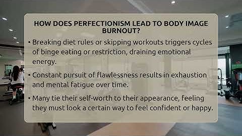 How Does Perfectionism Lead To Body Image Burnout? - Inside Body Image