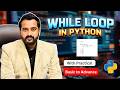 While Loop in Python Explained | Python Tutorial for Beginners in Hindi | Python Full Course