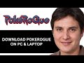 How To DOWNLOAD POKEROGUE ON PC & LAPTOP (Quick and Easy)