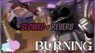 [FNF] Burning (Nominals take) (Slowed+Reverb) (Credit: @NominalDingus )