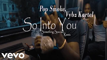 Vybz Kartel, Pop Smoke  - So Into You/ Something Special (Official Music Video)