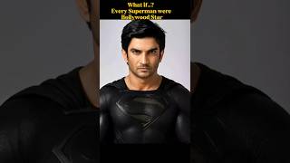 what if..? Every Superman werw Bollywood Star | #shorts #superman