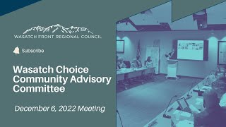 Wasatch Choice Community Advisory Committee - Recorded December 6, 2022