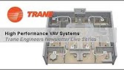 Trane Engineers Newsletter LIVE: High Performance VAV Systems
