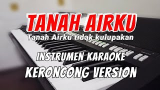 TANAH AIR KU - KARAOKE INSTRUMEN KERONCONG