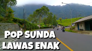 POP SUNDA LAWAS ENAK DI DENGAR | SUASANA PERJALANAN INDAH PUNCAK BOGOR