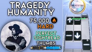 [Beatstar] Tragedy, Humanity - Justin Hawkes | 75k Diamond Perfect (Standard Edition)