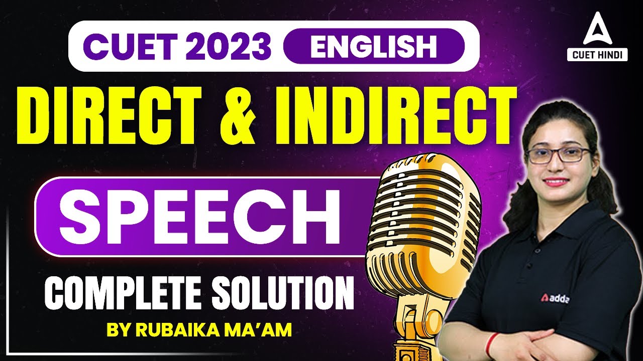 Direct and Indirect Speech One Shot for CUET 2023 English Language By ...
