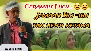 Ceramah Lucu...😀😀Ibu - Ibu Pengajian Tak Henti Ketawa/ Ayah Mahadi/ Ceramah Tapsel Mandailing