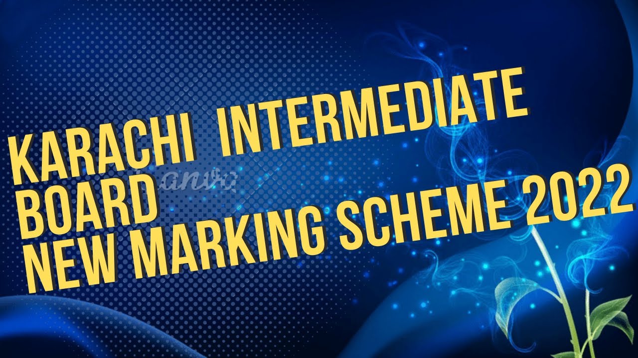 Karachi Intermediate Board New Marking Scheme 2022