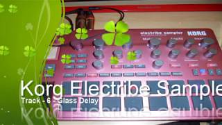 Korg Electribe Sampler 2s - Track 6 - Glass Delay