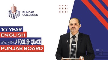 PGC Lectures-Inter Part I-Punjab Board-English - Lecture 1 - A Foolish Quack