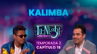 Kalimba se cabulea a todos junto a Fabiola Guajardo [Episodio Completo] | Tu-Night con Omar Chaparro