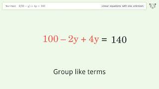 Linear equation with one unknown: Solve 2(50-y)+4y=140 step-by-step solution