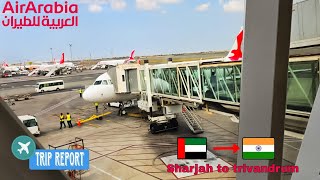 TRIP REPORT | Air Arabia | Airbus 320-214 | Sharjah to trivandrum