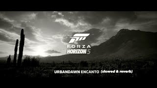 Urbandawn - Encanto (slowed & reverb)(Forza Horizon 5 Theme)