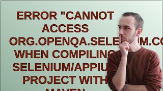 Error "cannot access org.openqa.selenium.ContextAware" when compiling Selenium/Appium project wit...