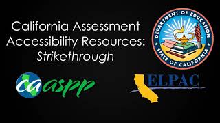 CA Assessment Accessibility Resources: Strikethrough
