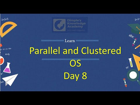 Parallel and Clustered Operating System - Day 8