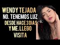 #wendytejada  no tenemos Luz have 3 dias y me llego visita , amigos 