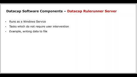 Datacap Software Components - Episode 04 - Datacap Rulerunner Server