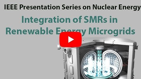 30 July 2025: Integration of SMRs in Renewable Energy Microgrids