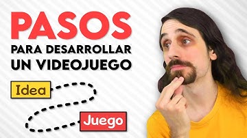 Estos son los pasos para desarrollar un videojuego