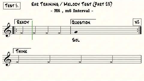 Ear Training Melody Test (Part 23) / M6, m6 Interval