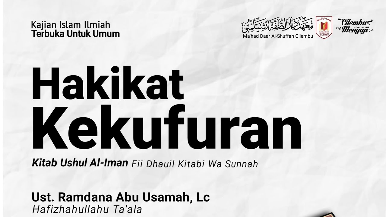 Hakikat Kekufuran - Ustadz Ramdana Abu Usamah, Lc