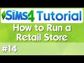 The Sims 4 Tutorial - #14 - How to Run a Retail Store