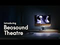 Introducing the beosound theatre soundbar  bang  olufsen