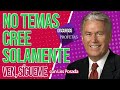 DISCURSOS Y PROFETAS con WALTER POSADA / ÉLDER DIETER F. UCHTDORF / 'NO TEMAS, CREE SOLAMENTE'